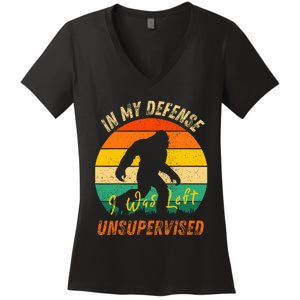 In My Defense I Was Left Unsupervised Gorilla Women's V-Neck T-Shirt