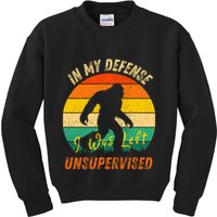 In My Defense I Was Left Unsupervised Gorilla Kids Sweatshirt