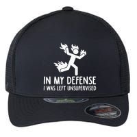 In My Defense I Was Left Unsupervised Flexfit Unipanel Trucker Cap