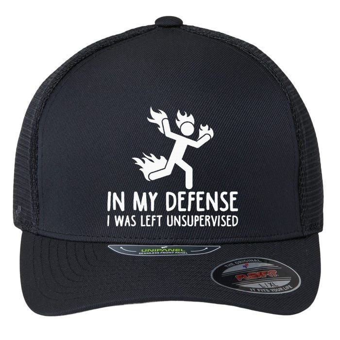 In My Defense I Was Left Unsupervised Flexfit Unipanel Trucker Cap