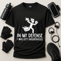 In My Defense I Was Left Unsupervised Performance Shirt