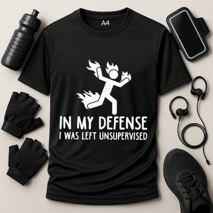 In My Defense I Was Left Unsupervised Performance Shirt