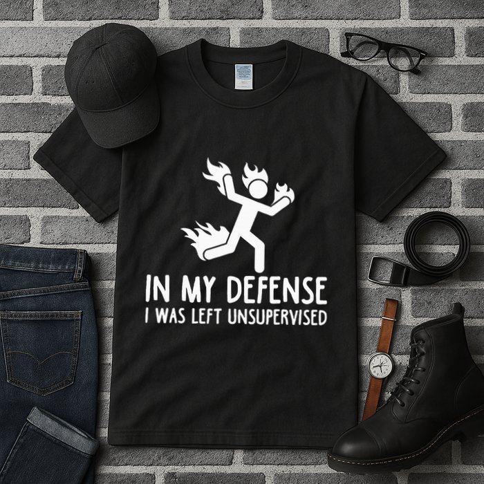 In My Defense I Was Left Unsupervised Tall T-Shirt