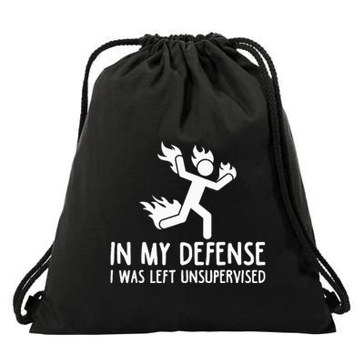 In My Defense I Was Left Unsupervised Drawstring Bag