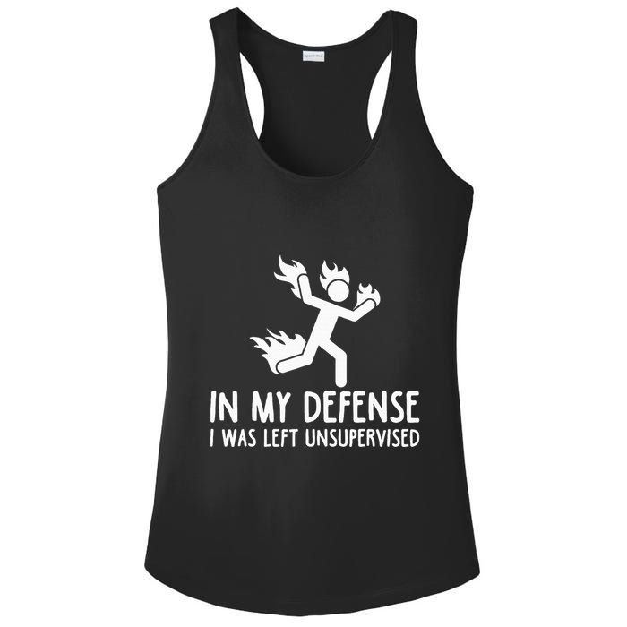 In My Defense I Was Left Unsupervised Ladies PosiCharge Competitor Racerback Tank