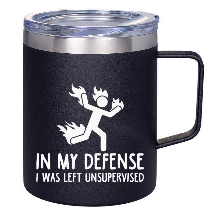 In My Defense I Was Left Unsupervised 12oz Stainless Steel Coffee Mug