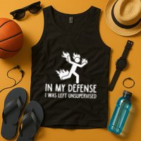 In My Defense I Was Left Unsupervised Tank Top