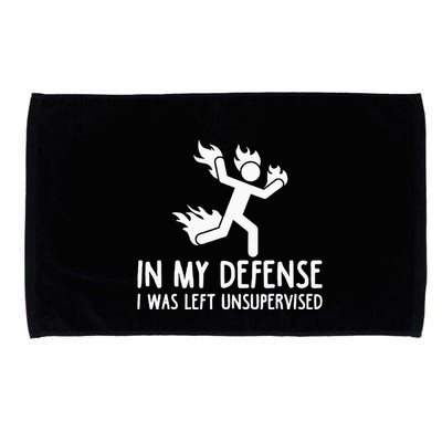 In My Defense I Was Left Unsupervised Microfiber Hand Towel