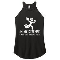 In My Defense I Was Left Unsupervised Women's Perfect Tri Rocker Tank