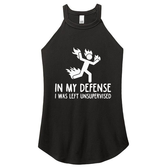 In My Defense I Was Left Unsupervised Women's Perfect Tri Rocker Tank