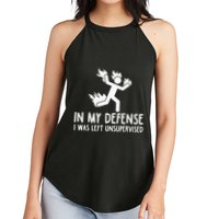 In My Defense I Was Left Unsupervised Women's Perfect Tri Rocker Tank