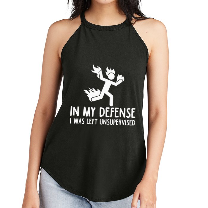 In My Defense I Was Left Unsupervised Women's Perfect Tri Rocker Tank