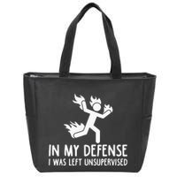 In My Defense I Was Left Unsupervised Zip Tote Bag