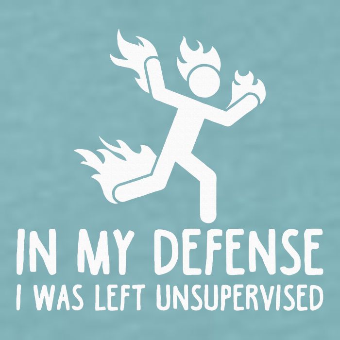 In My Defense I Was Left Unsupervised Sueded Cloud Jersey T-Shirt