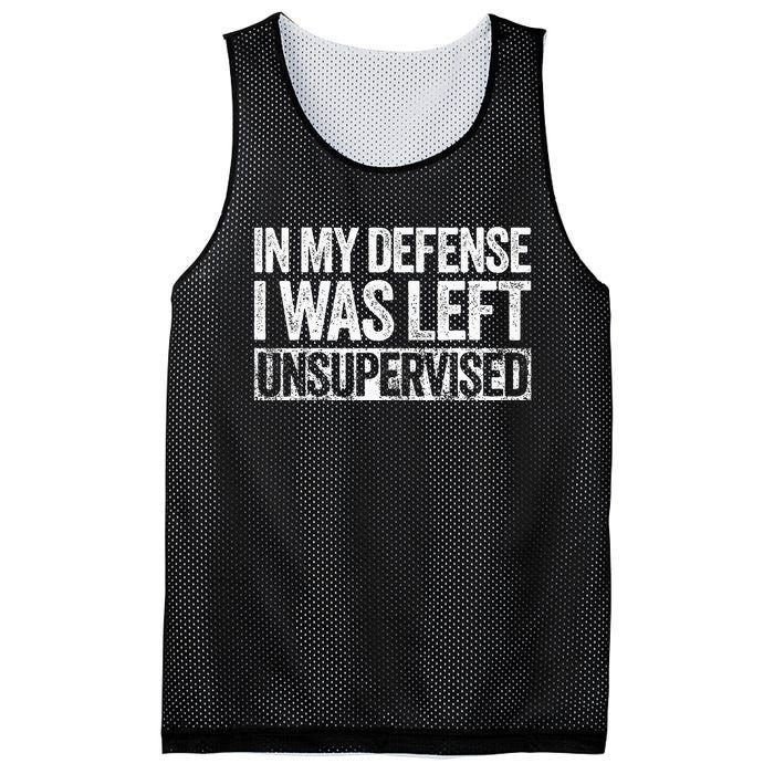 In My Defense I Was Left Unsupervised Funny Mesh Reversible Basketball Jersey Tank