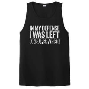 In My Defense I Was Left Unsupervised Funny PosiCharge Competitor Tank