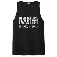 In My Defense I Was Left Unsupervised Funny PosiCharge Competitor Tank