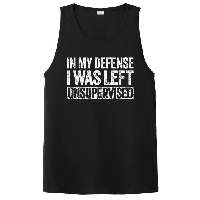 In My Defense I Was Left Unsupervised Funny PosiCharge Competitor Tank