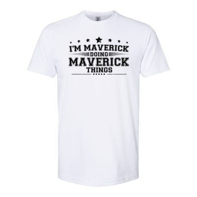 Im Maverick Doing Maverick Things Softstyle CVC T-Shirt