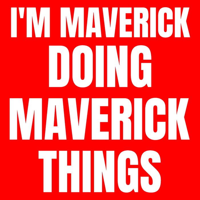 IM Maverick Doing Maverick Things Funny Birthday Gift Idea Sweatshirt