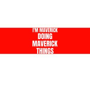 IM Maverick Doing Maverick Things Funny Birthday Gift Idea Bumper Sticker