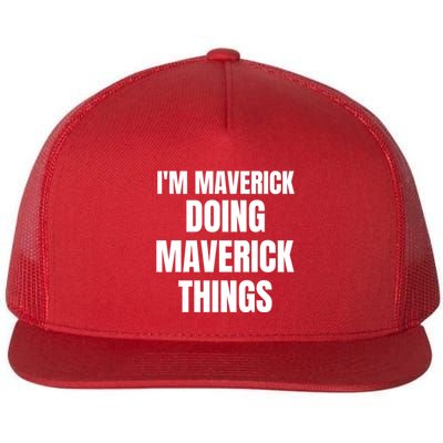 IM Maverick Doing Maverick Things Funny Birthday Gift Idea Flat Bill Trucker Hat