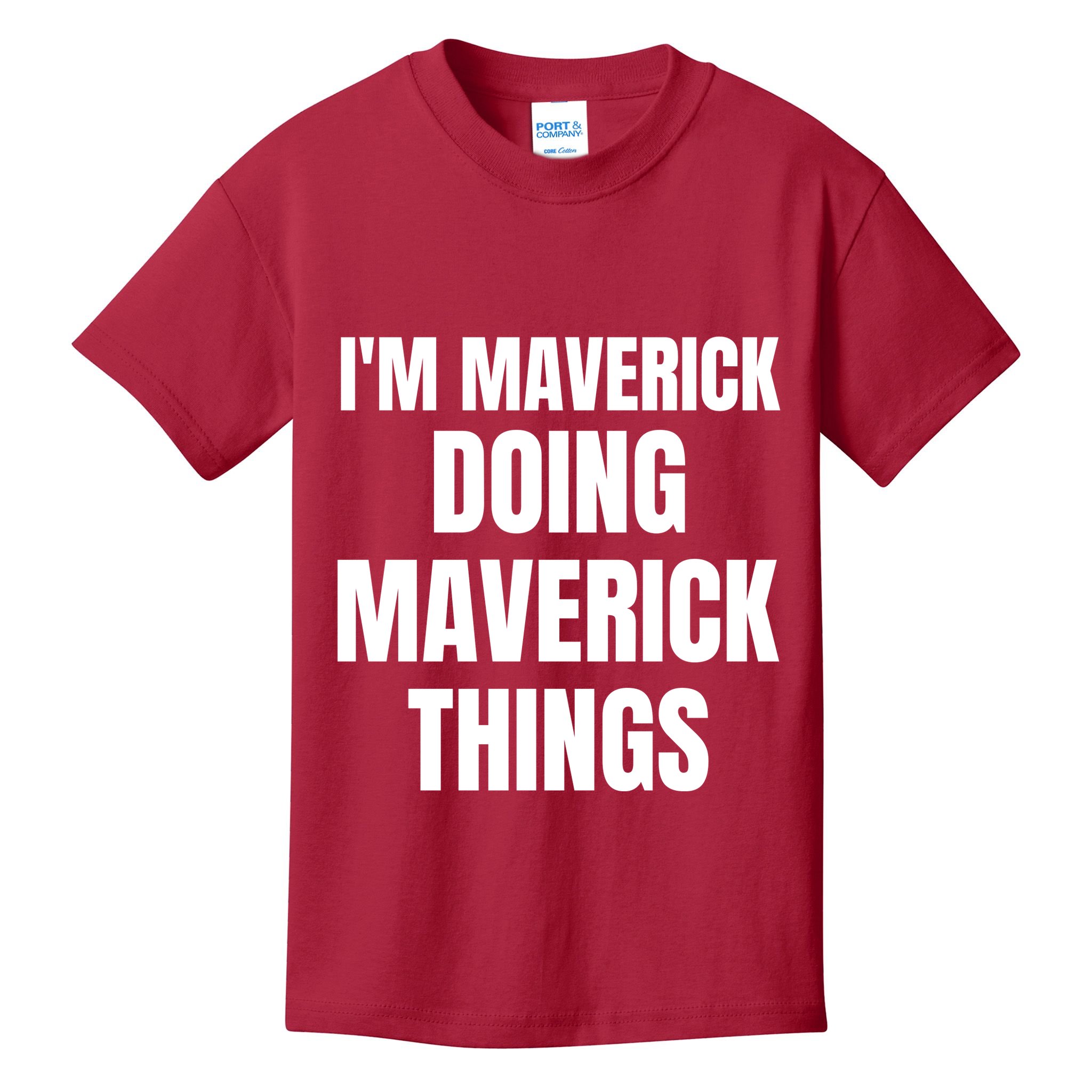 IM Maverick Doing Maverick Things Funny Birthday Gift Idea Kids T-Shirt