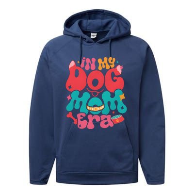 In My Dog Mom Era Funny Dog Lover Performance Fleece Hoodie