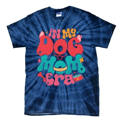 In My Dog Mom Era Funny Dog Lover Tie-Dye T-Shirt