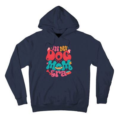 In My Dog Mom Era Funny Dog Lover Tall Hoodie