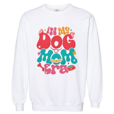 In My Dog Mom Era Funny Dog Lover Garment-Dyed Sweatshirt