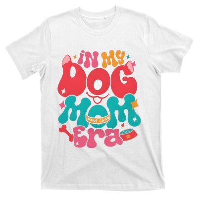 In My Dog Mom Era Funny Dog Lover T-Shirt