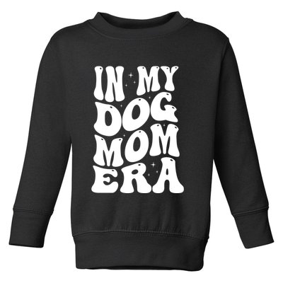 In My Dog Mom Era Toddler Sweatshirt