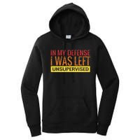 In My Defense I Was Left Unsupervised | Funny Retro Vintage Women's Pullover Hoodie