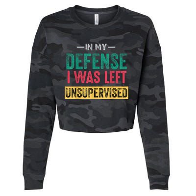 In My Defense I Was Left Unsupervised Cropped Pullover Crew