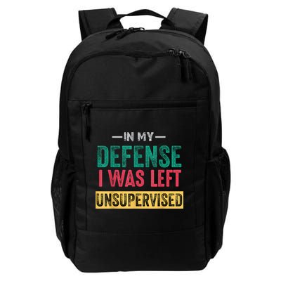 In My Defense I Was Left Unsupervised Daily Commute Backpack