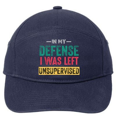 In My Defense I Was Left Unsupervised 7-Panel Snapback Hat