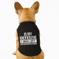 In My Defense I Was Left Unsupervised Funny Retro Vintage Doggie Tank