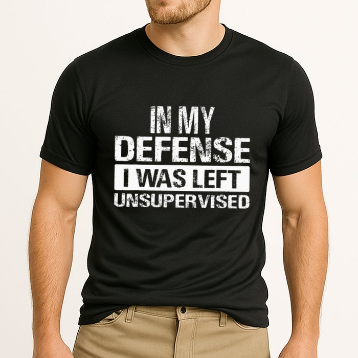 In My Defense I Was Left Unsupervised Funny Retro Vintage Performance Shirt