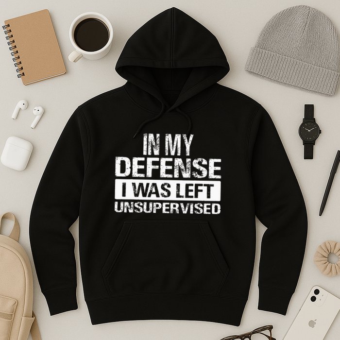 In My Defense I Was Left Unsupervised Funny Retro Vintage Hoodie