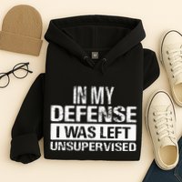In My Defense I Was Left Unsupervised Funny Retro Vintage Hoodie