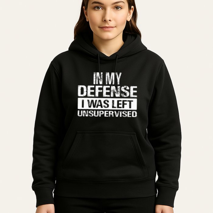 In My Defense I Was Left Unsupervised Funny Retro Vintage Hoodie