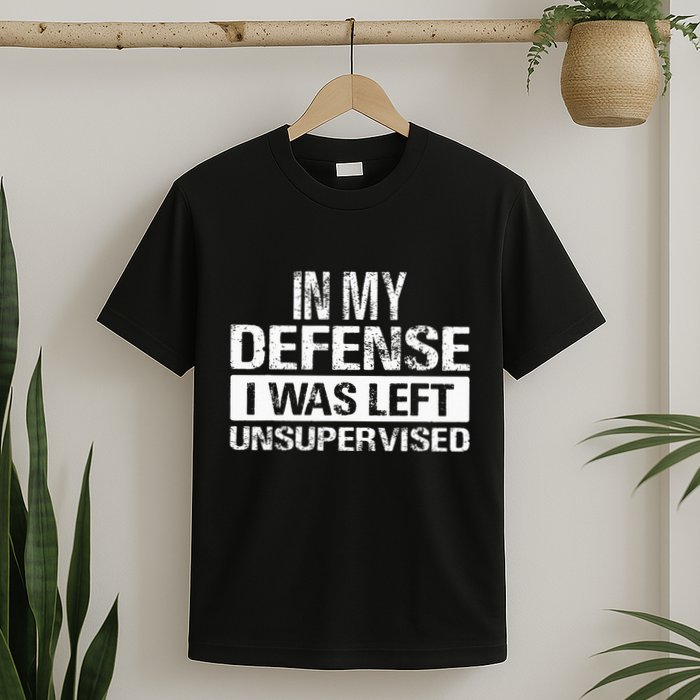 In My Defense I Was Left Unsupervised Funny Retro Vintage T-Shirt