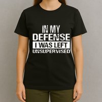 In My Defense I Was Left Unsupervised Funny Retro Vintage T-Shirt