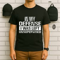 In My Defense I Was Left Unsupervised Funny Retro Vintage T-Shirt