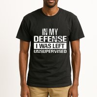 In My Defense I Was Left Unsupervised Funny Retro Vintage Tall T-Shirt