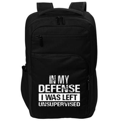 In My Defense I Was Left Unsupervised Funny Retro Vintage Impact Tech Backpack