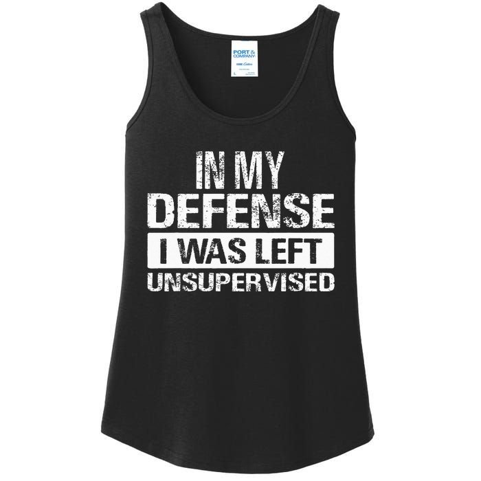 In My Defense I Was Left Unsupervised Funny Retro Vintage Ladies Essential Tank