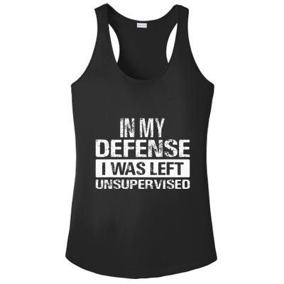 In My Defense I Was Left Unsupervised Funny Retro Vintage Ladies PosiCharge Competitor Racerback Tank