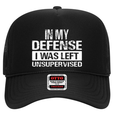 In My Defense I Was Left Unsupervised Funny Retro Vintage Trucker Hat